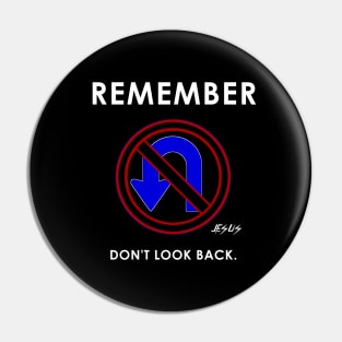 Remember Jesus said don't look back-no U-turns. Pin