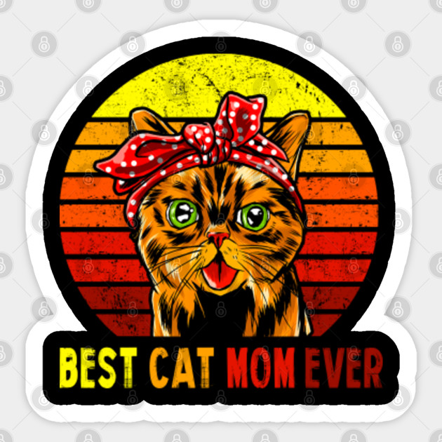 Best Cat Mom Ever Cat Lover Gift Cute Cat Lady Best Cat Mom
