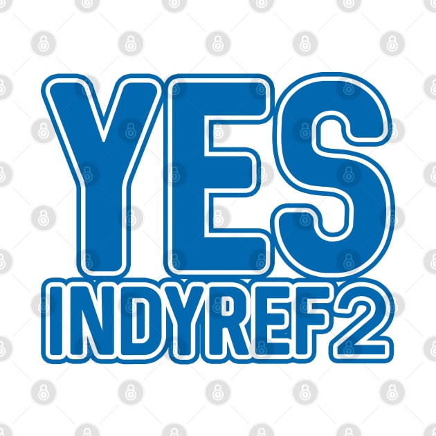 YES INDYREF2, Scottish Independence Saltire Blue and White Layered Text Slogan by MacPean