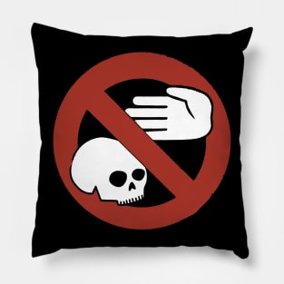 Don't Touch The Skulls In The Paris Catacombs Pillow