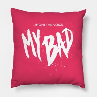 Jhoni The Voice "My Bad" Song Tee Pillow