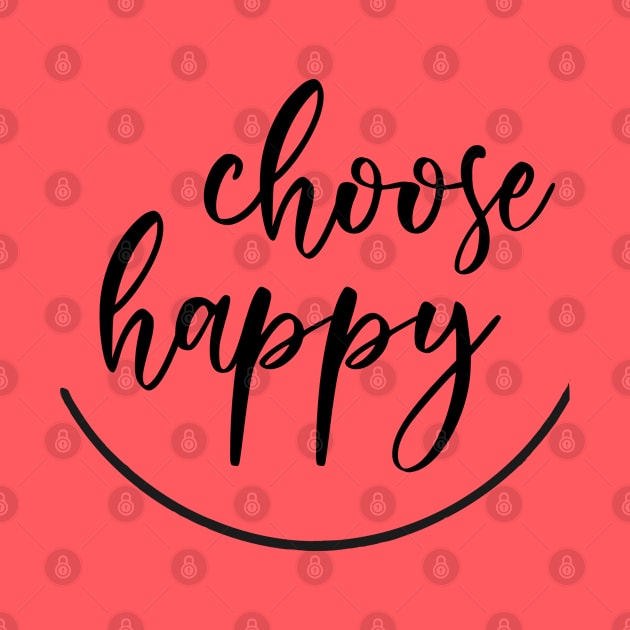 Choose Happy by Inspire Creativity