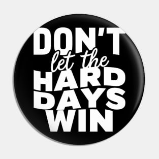 Resilience Reminder: Don't Let Hard Days Win Pin