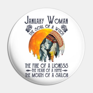 January Woman The Soul Of A Witch Girl Native American Birthday Pin