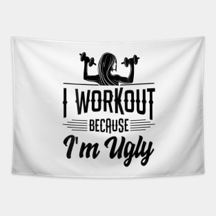 Womens I Workout Because I'm Ugly Women Funny Gym Fitness Tapestry