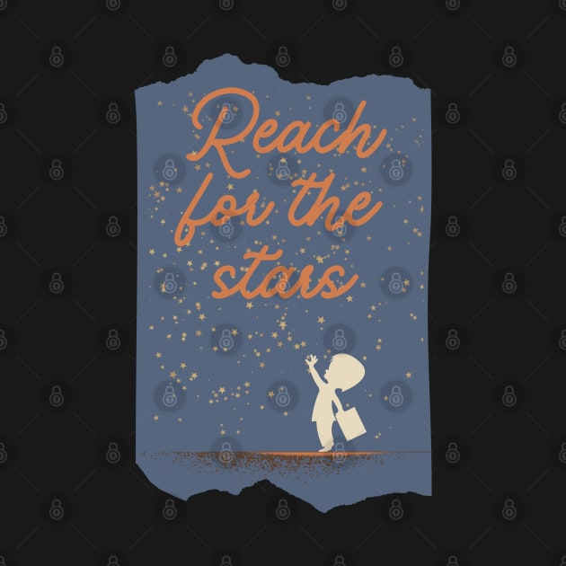 Retro Reach for the stars by PositiveMindTee