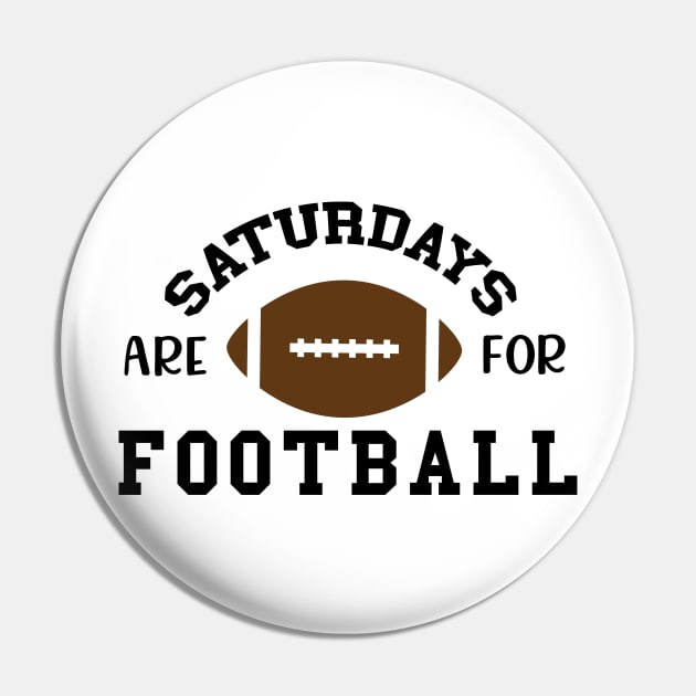 Saturdays are for football black Pin by busines_night