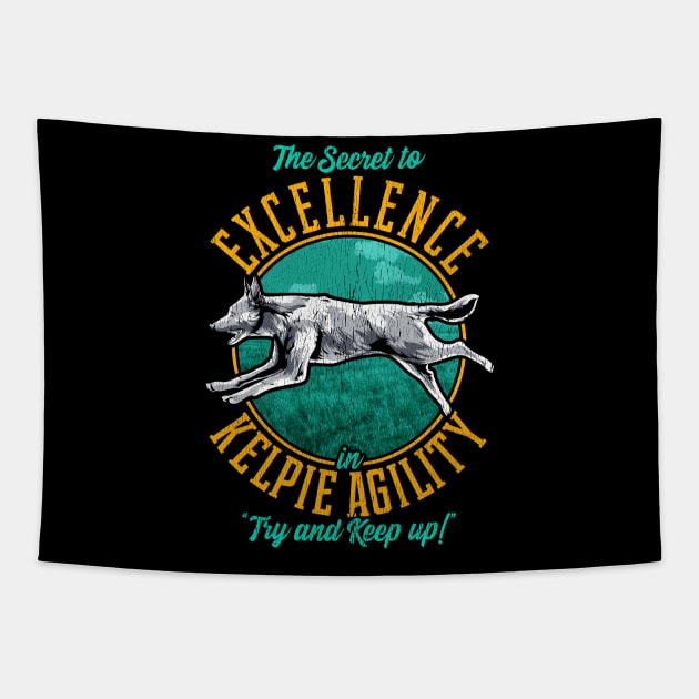 Agility Kelpie Secret | Australian Kelpie Gifts | Dog Lover Tapestry by Proficient Tees