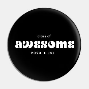 Class of Awesome 2023 to Infinity Pin