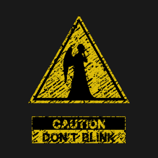 Don't Blink T-Shirt