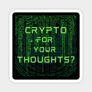 Crypto For Your Thoughts? Magnet