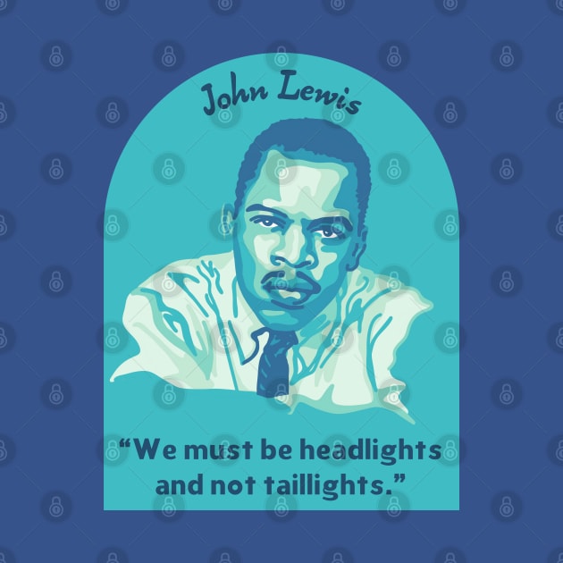 John Lewis Portrait and Quote by Slightly Unhinged