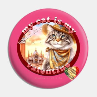 My Cat Is My Valentino Maine Coon Life 48M Pin