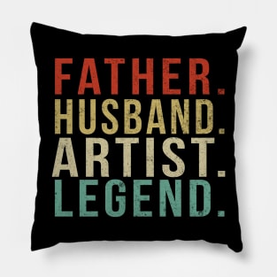 Artist Dad Vintage/ Father. Husband. Artist . Legend. Pillow