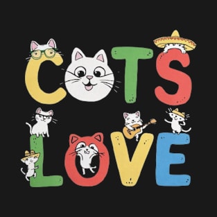 Cats Love funny cat lover shirt T-Shirt