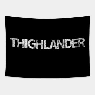 Thighlander Tapestry