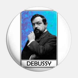 Claude Debussy​ Pin