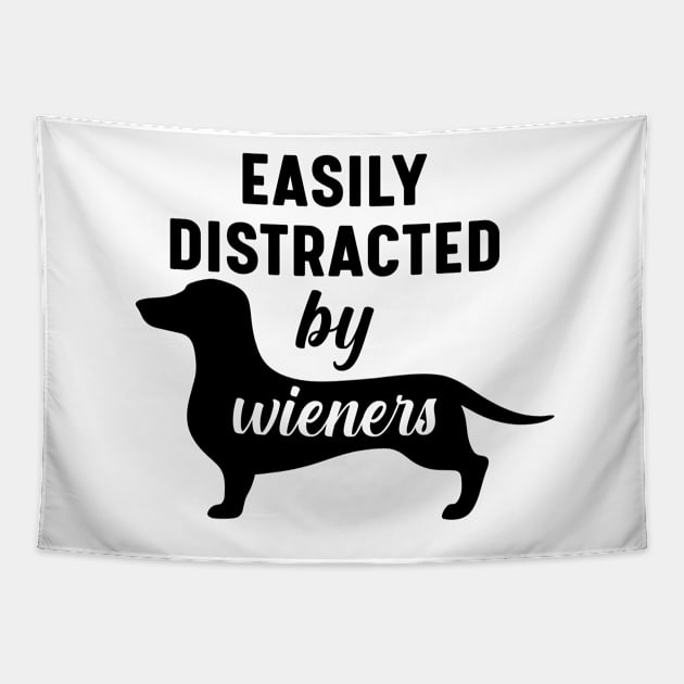 Easily distracted by wieners - for dog lovers Tapestry by UmagineArts