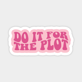 Do It for the Plot y2k Magnet