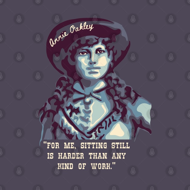 Annie Oakley Portrait and Quote by Slightly Unhinged