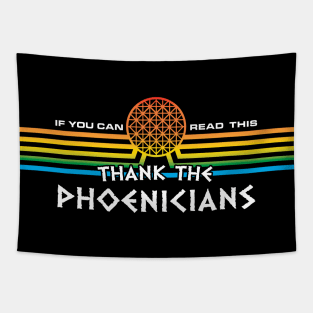 Thank the Phoenicians - Revised Version - If You Can Read This, thank the phoenicians by Kelly Design Company Tapestry