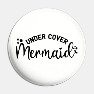 under cover  mermaid Pin