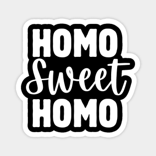 Homo Sweet Homo Magnet