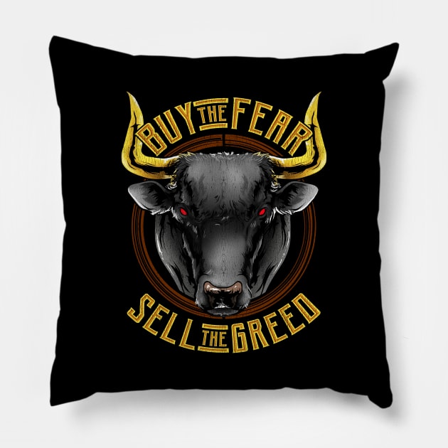 Buy The Fear Sell The Greed Bull Stock Market Pillow by theperfectpresents