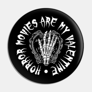 Horror Movies Are My Valentine - Horror Design Pin