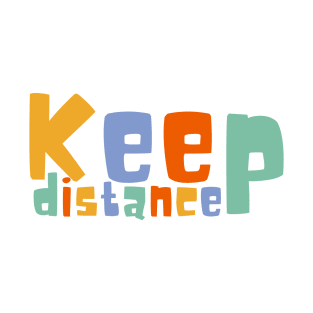 Keep Your Distance T-Shirt