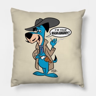 I’m your Huckleberry Pillow