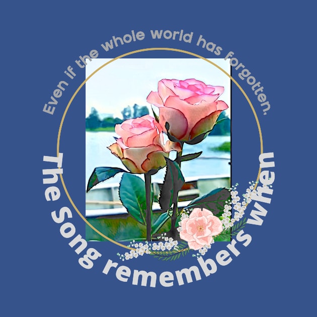 Even if the whole world has forgotten, the song remembers when (roses) by PersianFMts