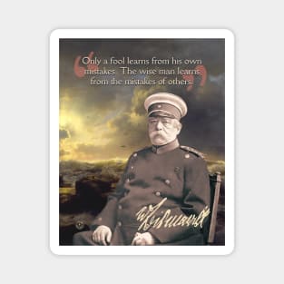 Otto von Bismarck Quote – Political Strategy & Leadership Wisdom Art Magnet