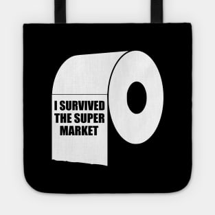 I Survived The Super Market, Quarantine Toilet Paper Crisis Survivor Shortage of 2020 Gifts Tote