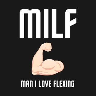 MAN I LOVE FLEXING T-Shirt