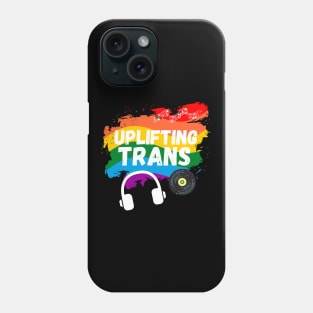 Uplifting Trance LGBTQI+ Edition Beautiful Trans Music Lover Gift Phone Case