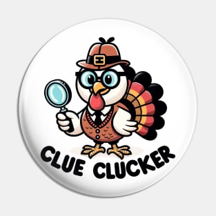 clue clucker Pin