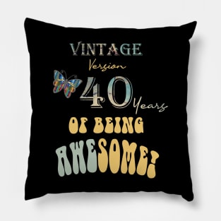 Vintage Version 40 Years of Being Awesome 40th Birthday Pillow