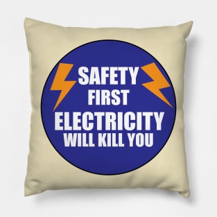 Safety First Electricity Kills You warning labels for Kids & Electricians & workers Pillow