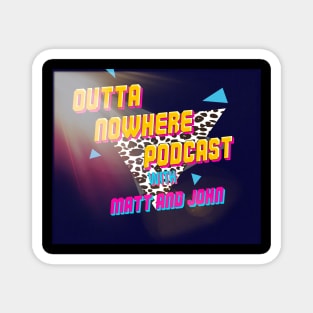 Outta nowhere podcast logo Magnet