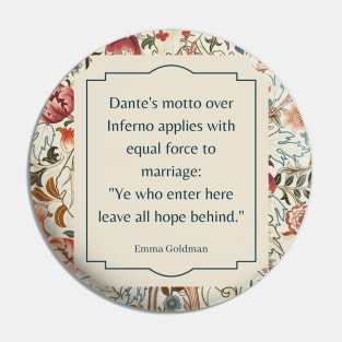 Emma Goldman on Marriage Pin