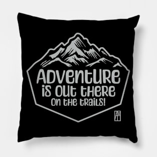 MOUNTAINS - Adventure is out there, on the trails! - Mountain's lovers - Hiking Pillow