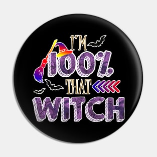 im 100% that Witch Halloween Pin