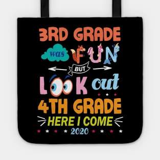 3rd Grade Was Fun But Look Out 4th Grade Here I Come 2020 Back To School Seniors Teachers Tote