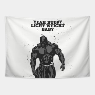 Yeah buddy light weight baby | Bodybuilding Motivation Tapestry