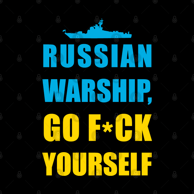 RUSSIAN WARSHIP, GO F*CK YOURSELF! by comecuba67