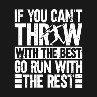 If You Can't Throw With The Best Go Run With The Rest - Track T-Shirt