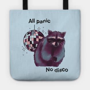 Raccoon Is All Panic No Disco Tote