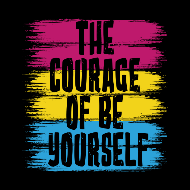 The Courage Of Be Yourself, Pansexual Flag by jeshiolip