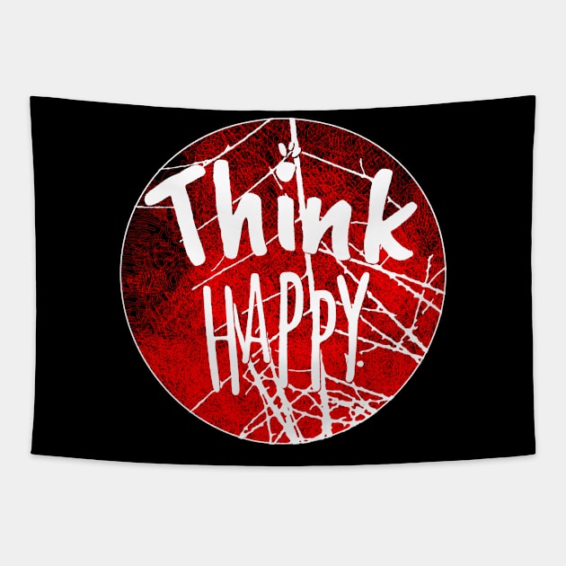 Think Happy Tapestry by joyjeff